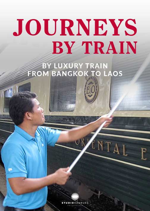 By luxury train from Bangkok to Laos (People - Places - Adventures)